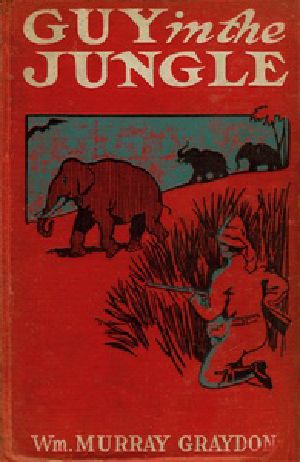 [Gutenberg 32329] • Guy in the Jungle ·  or, A Boy's Adventure in the Wilds of Africa